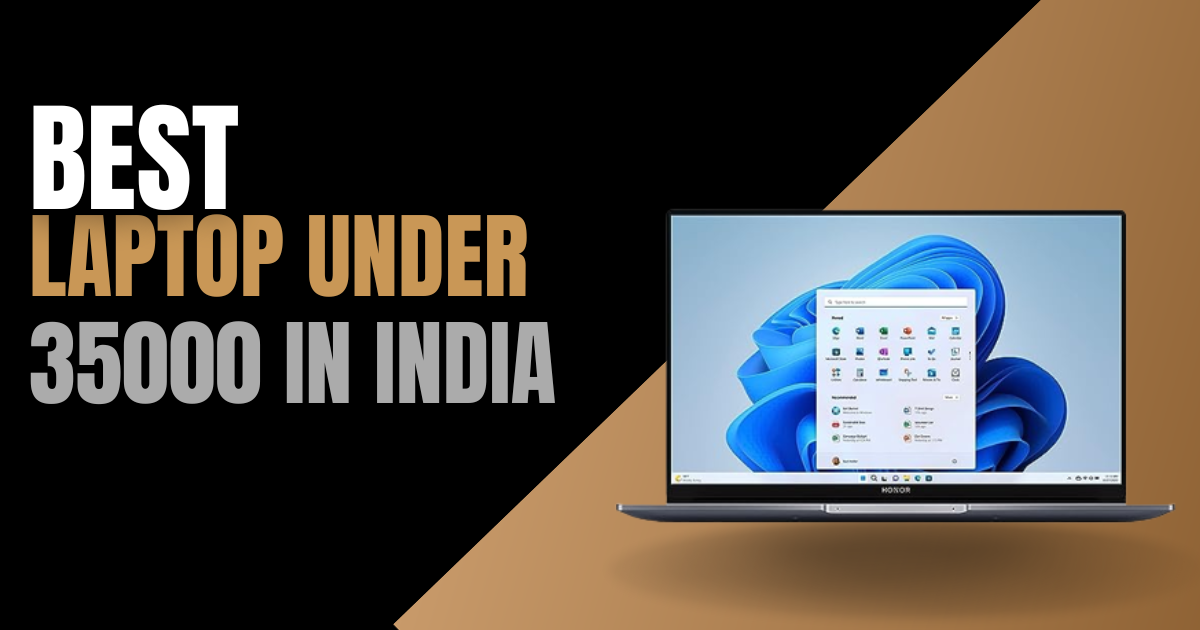 Best Laptops Under 35000 in India 2024
