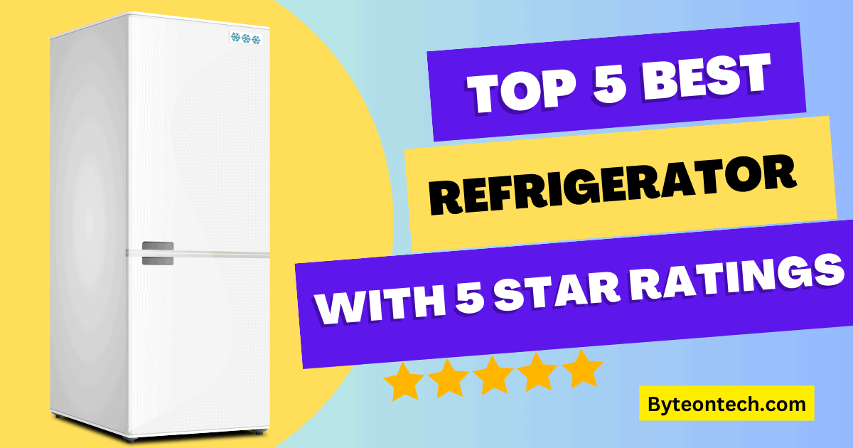 Best 5 refrigerator with 5 star ratings