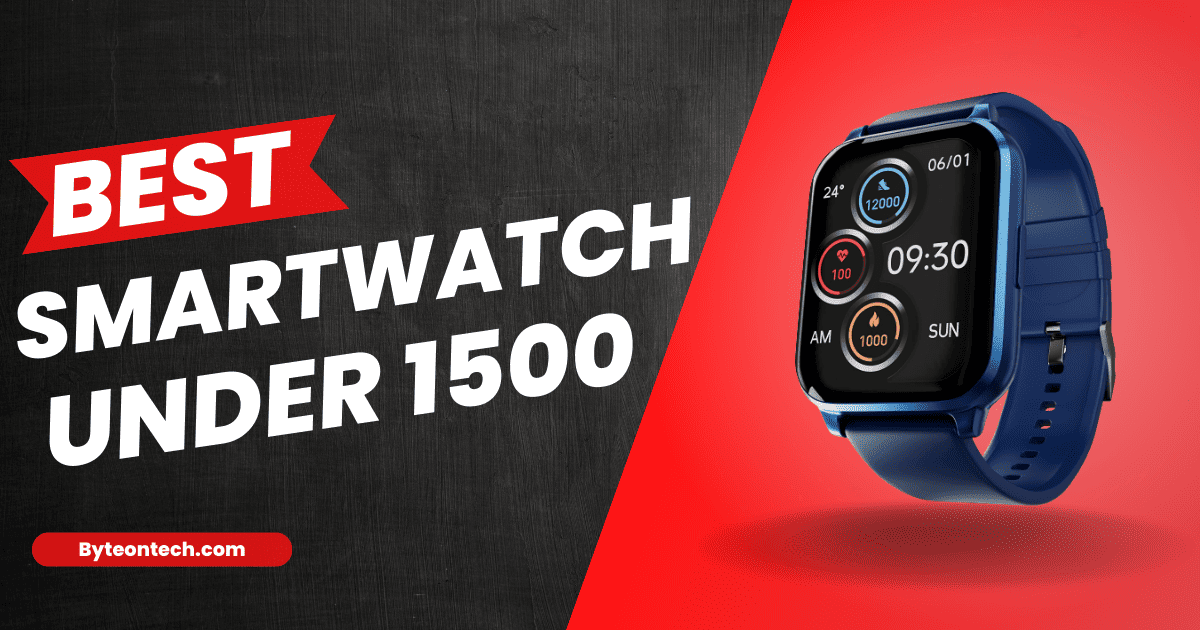 BEST SMARTWATCH UNDER 1500