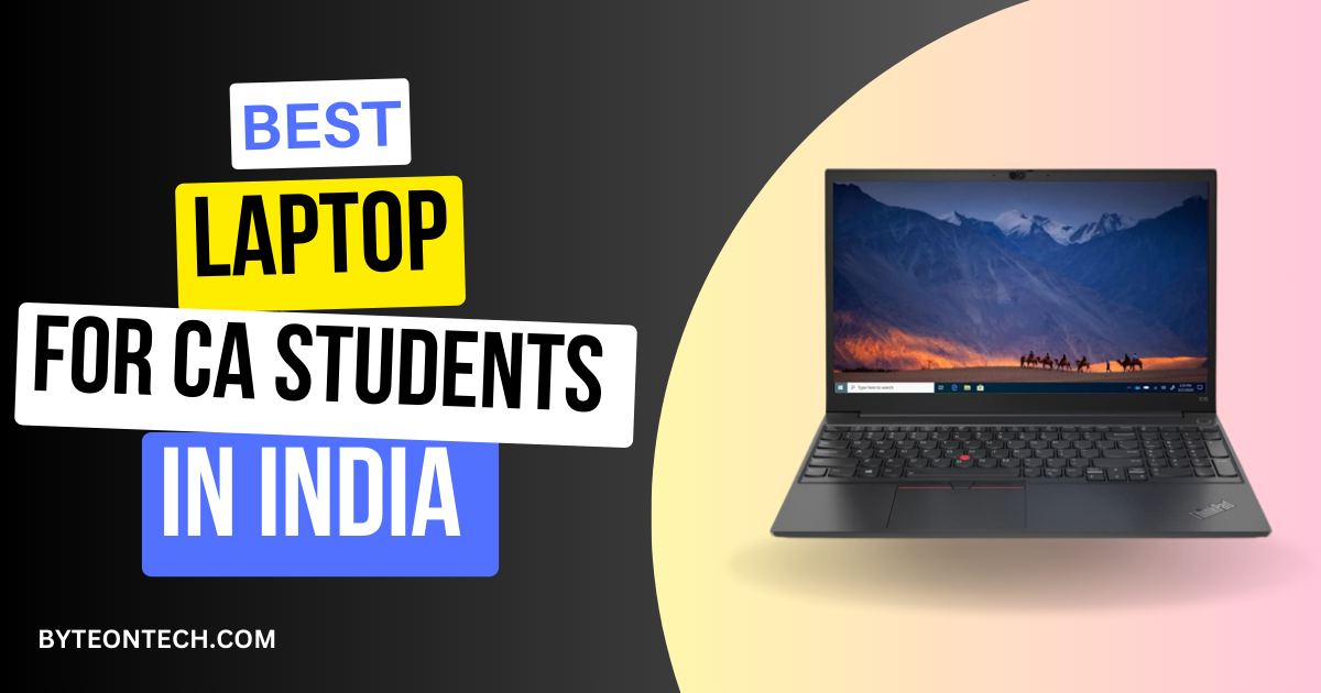 BEST LAPTOP FOR CA STUDENTS IN INDIA