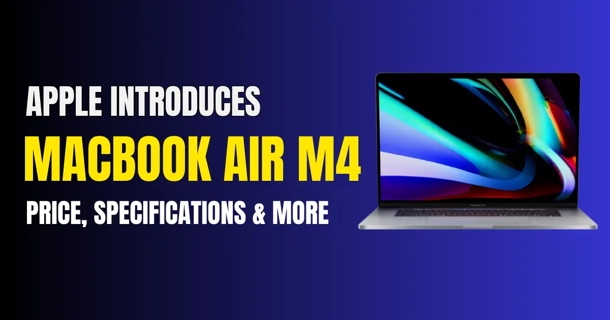 MacBook air M4 Price Specs and More